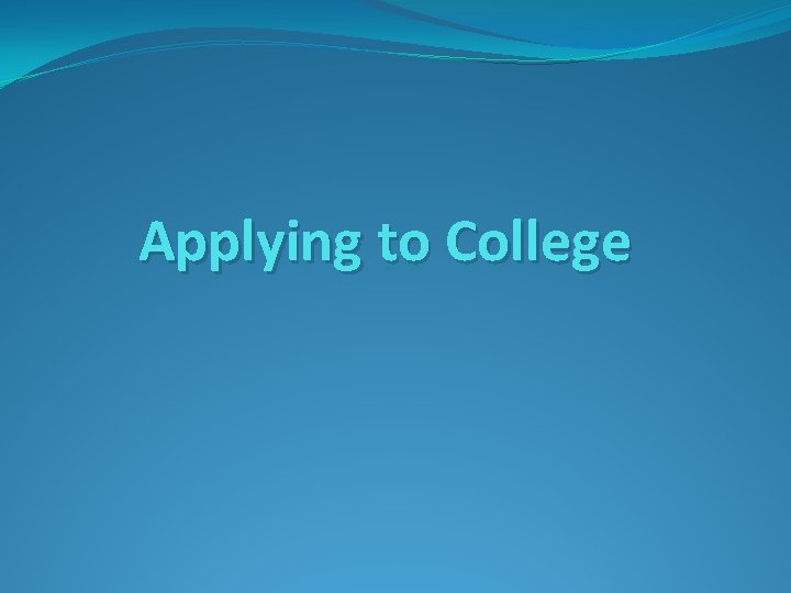 Applying to College 