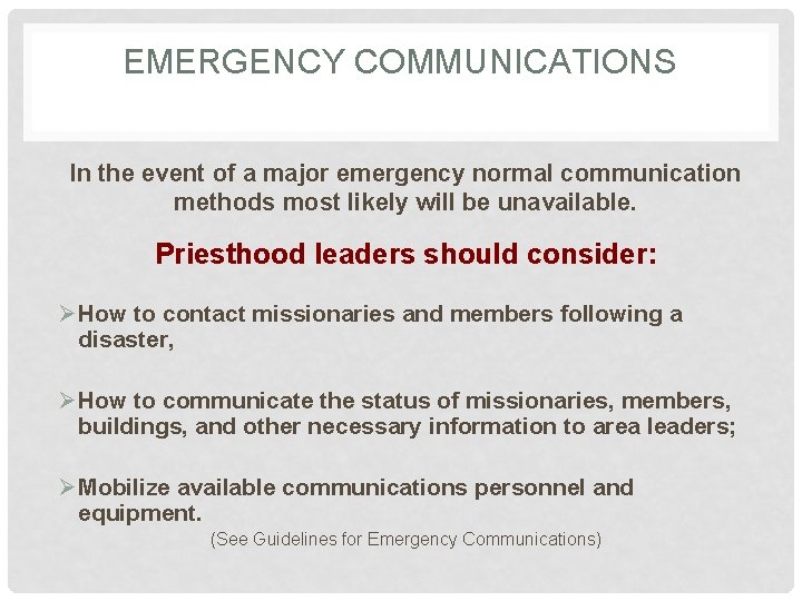 EMERGENCY COMMUNICATIONS In the event of a major emergency normal communication methods most likely