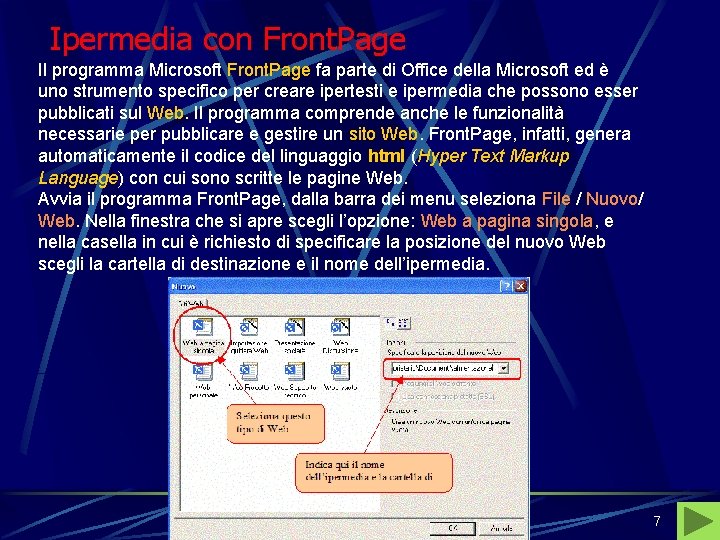 Ipermedia con Front. Page Il programma Microsoft Front. Page fa parte di Office della