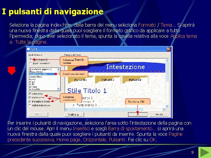 I pulsanti di navigazione Seleziona la pagina index. htm, dalla barra dei menu seleziona