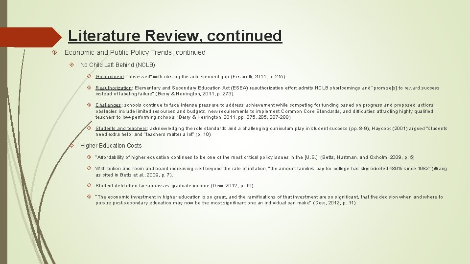 Literature Review, continued Economic and Public Policy Trends, continued No Child Left Behind (NCLB)