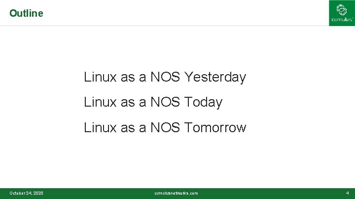 Outline • Linux as a NOS Yesterday • Linux as a NOS Tomorrow October