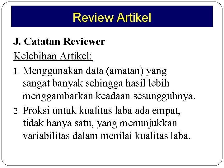 Review Artikel J. Catatan Reviewer Kelebihan Artikel: 1. Menggunakan data (amatan) yang sangat banyak