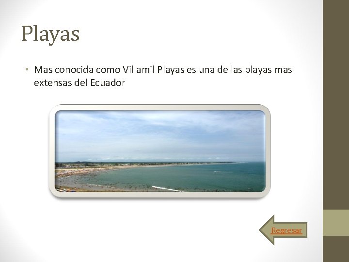 Playas • Mas conocida como Villamil Playas es una de las playas mas extensas