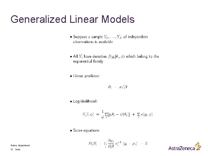 Generalized Linear Models Name, department 13 Date 