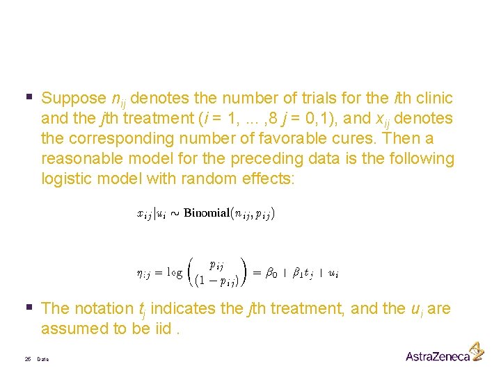 § Suppose nij denotes the number of trials for the ith clinic and the