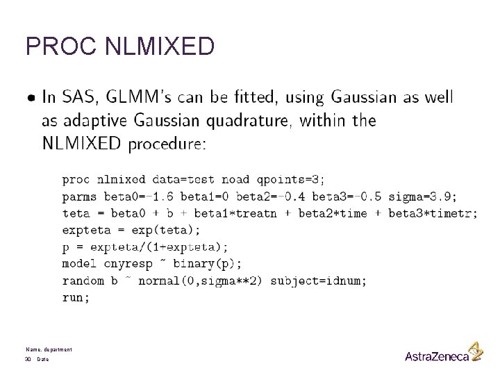 PROC NLMIXED Name, department 30 Date 