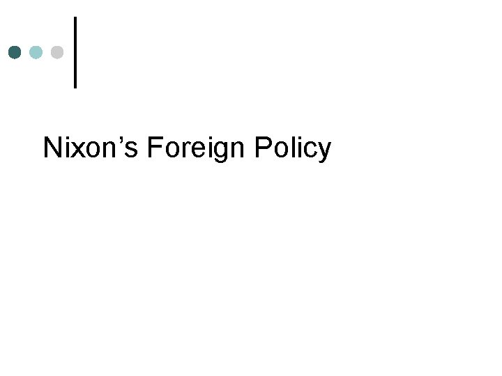 Nixon’s Foreign Policy 