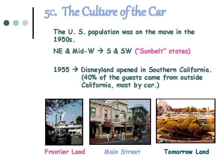 5 C. The Culture of the Car The U. S. population was on the