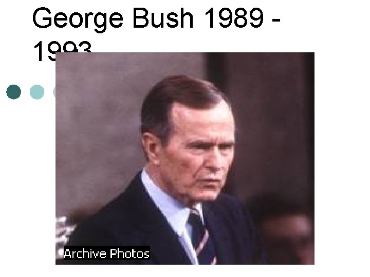 George Bush 1989 1993 