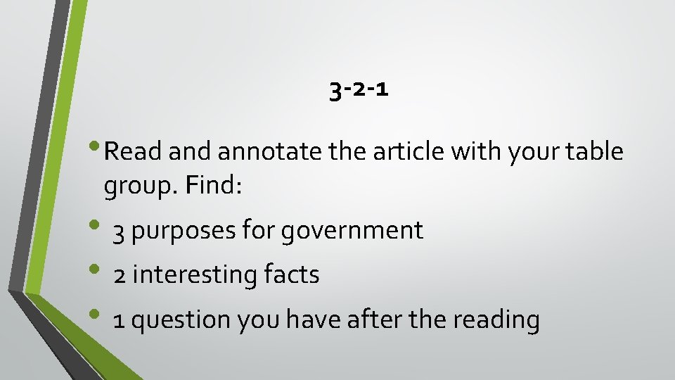 3 -2 -1 • Read annotate the article with your table group. Find: •