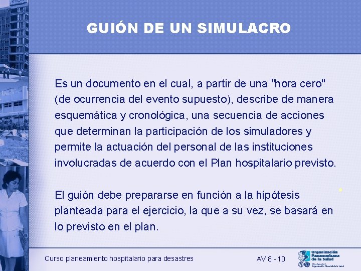 GUIÓN DE UN SIMULACRO Es un documento en el cual, a partir de una GUIÓN DE UN SIMULACRO Es un documento en el cual, a partir de una