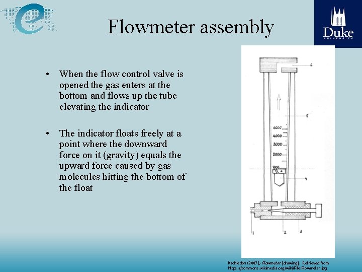 Flowmeter assembly • When the flow control valve is opened the gas enters at Flowmeter assembly • When the flow control valve is opened the gas enters at