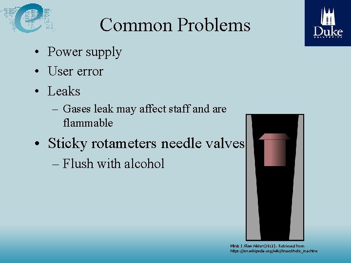 Common Problems • Power supply • User error • Leaks – Gases leak may Common Problems • Power supply • User error • Leaks – Gases leak may