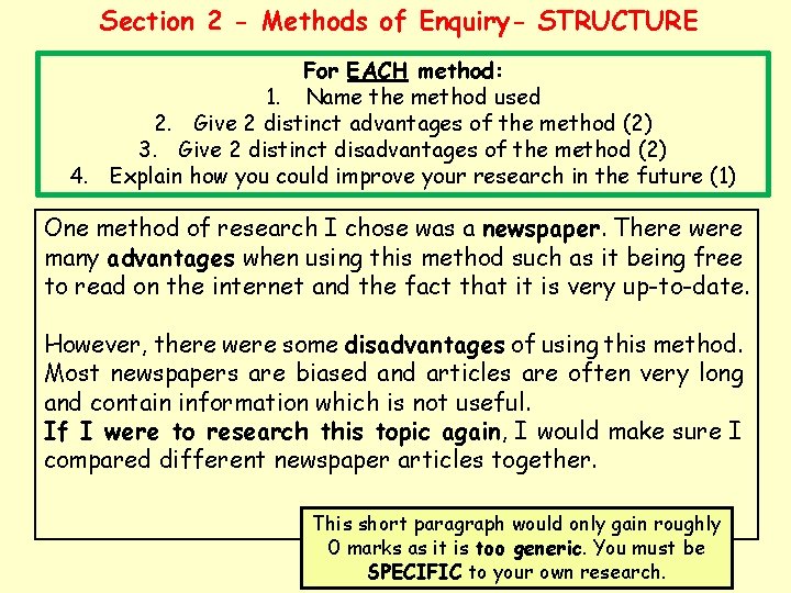 Section 2 - Methods of Enquiry- STRUCTURE For EACH method: 1. Name the method