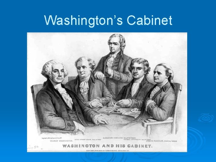 Washington’s Cabinet 