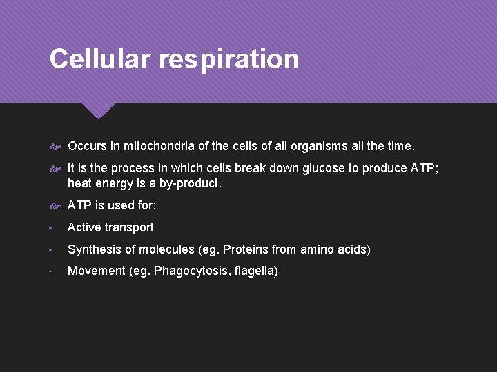 Cellular respiration Occurs in mitochondria of the cells of all organisms all the time.