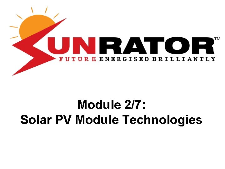 Module 2/7: Solar PV Module Technologies 