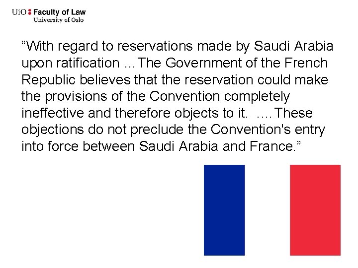 “With regard to reservations made by Saudi Arabia upon ratification …The Government of the