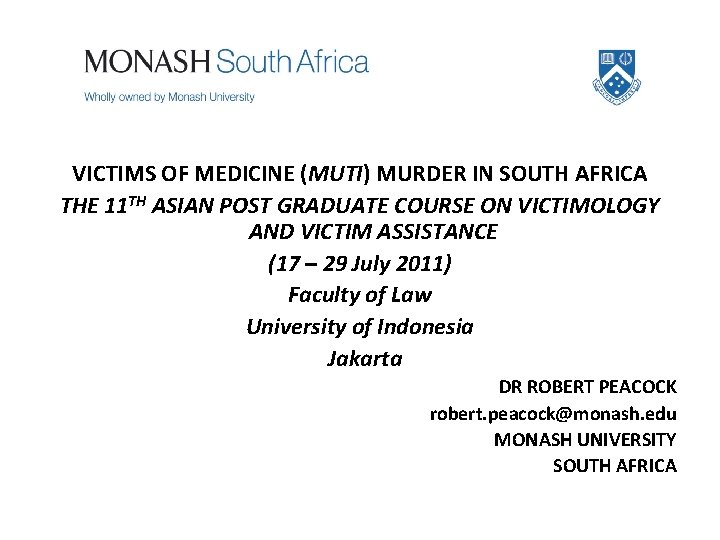 VICTIMS OF MEDICINE (MUTI) MURDER IN SOUTH AFRICA THE 11 TH ASIAN POST GRADUATE