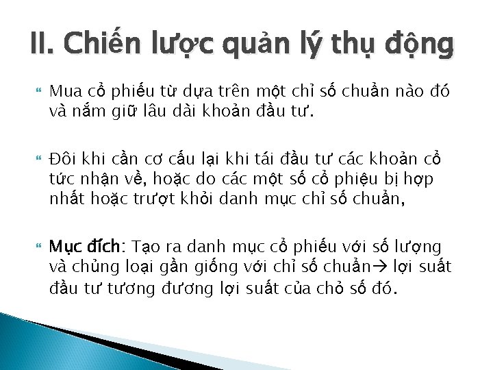 II. Chiến lược quản lý thụ động Mua cổ phiếu từ dựa trên một