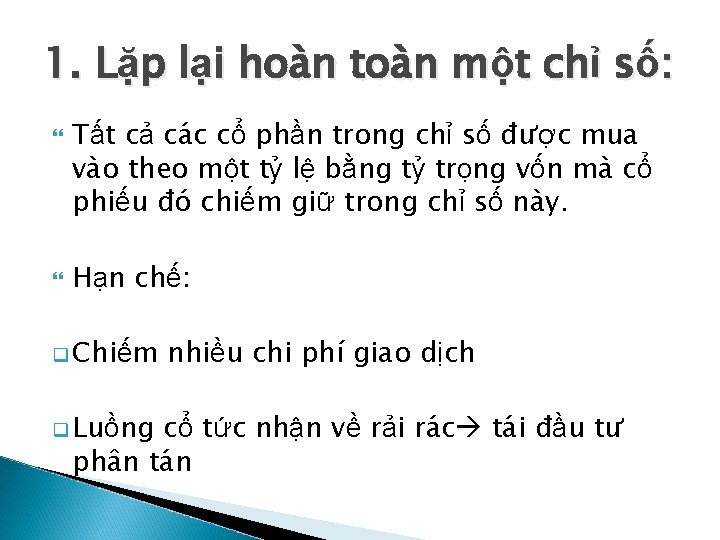 1. Lặp lại hoàn toàn một chỉ số: Tất cả các cổ phần trong