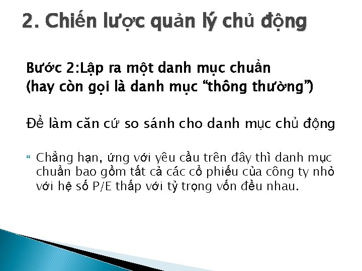 2. Chiến lược quản lý chủ động Bước 2: Lập ra một danh mục