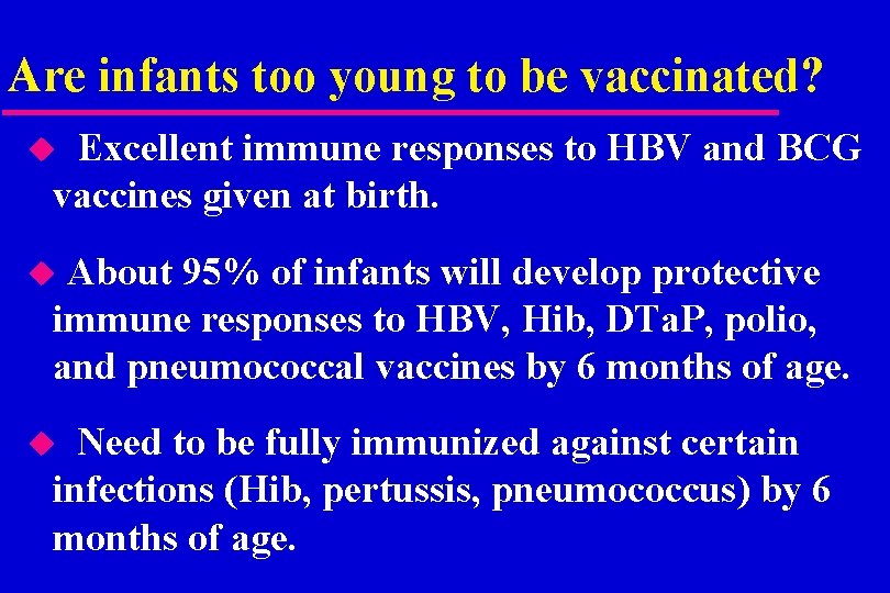 Are infants too young to be vaccinated? Excellent immune responses to HBV and BCG