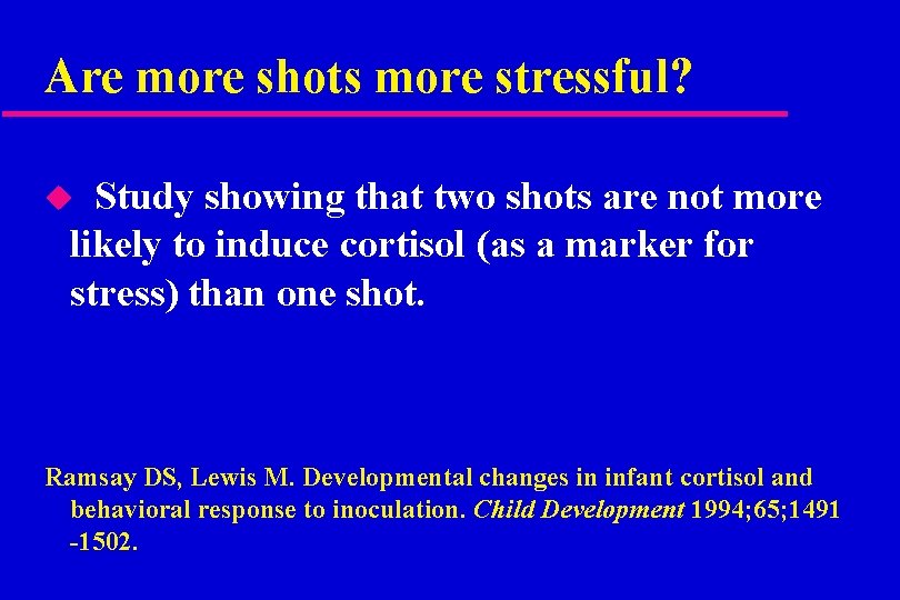 Are more shots more stressful? Study showing that two shots are not more likely