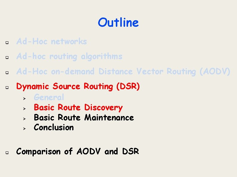 Outline q Ad-Hoc networks q Ad-hoc routing algorithms q Ad-Hoc on-demand Distance Vector Routing