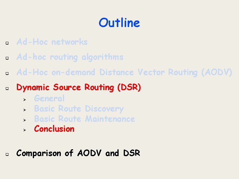 Outline q Ad-Hoc networks q Ad-hoc routing algorithms q Ad-Hoc on-demand Distance Vector Routing