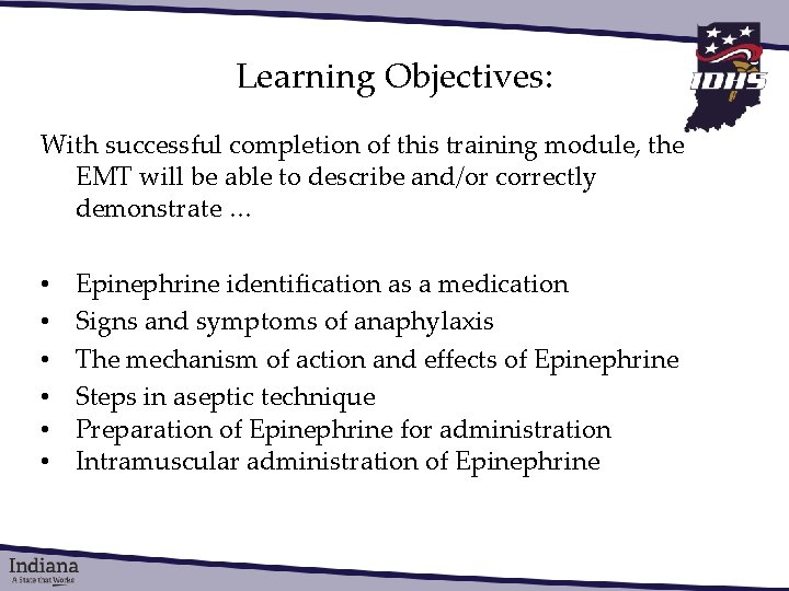 Learning Objectives: With successful completion of this training module, the EMT will be able