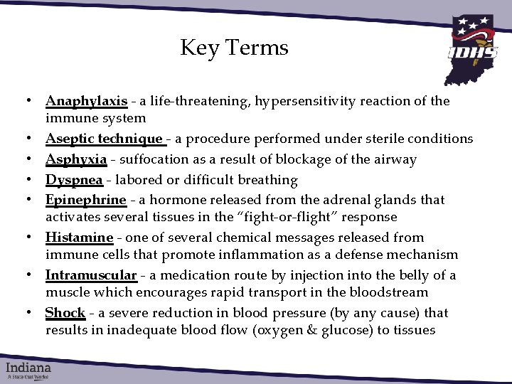 Key Terms • Anaphylaxis - a life-threatening, hypersensitivity reaction of the immune system •