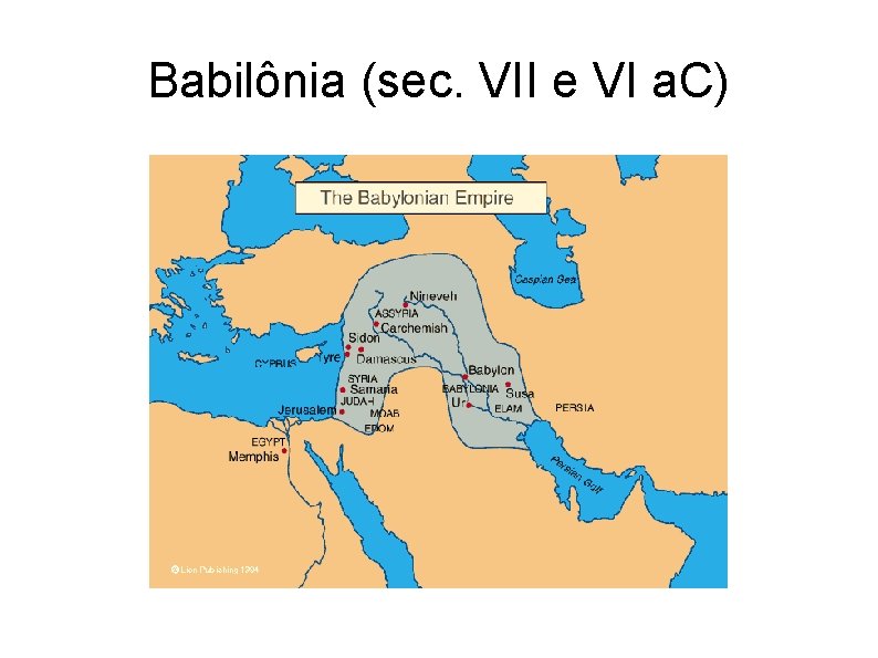 Babilônia (sec. VII e VI a. C) 