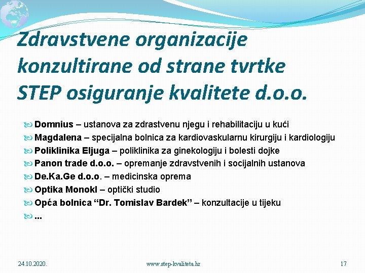 Zdravstvene organizacije konzultirane od strane tvrtke STEP osiguranje kvalitete d. o. o. Domnius –