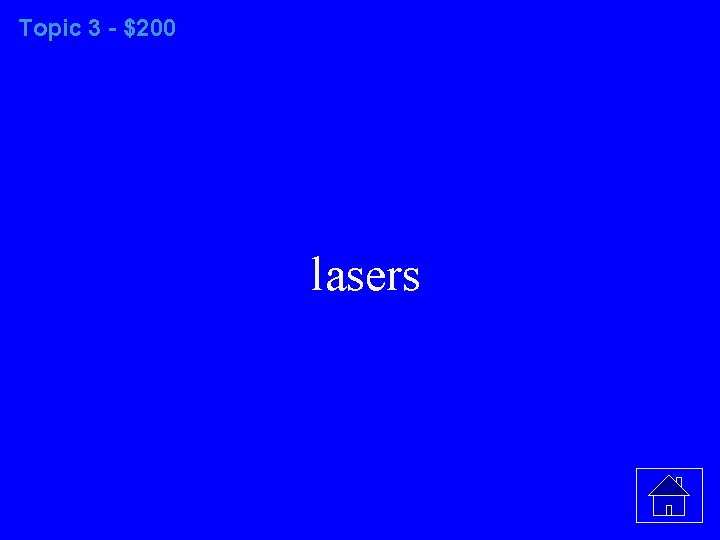 Topic 3 - $200 lasers 