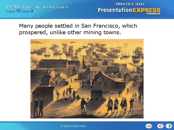 Chapter 13 Section 4 Many people settled in San Francisco, which prospered, unlike other Chapter 13 Section 4 Many people settled in San Francisco, which prospered, unlike other