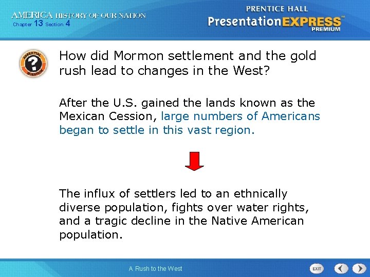 Chapter 13 Section 4 How did Mormon settlement and the gold rush lead to Chapter 13 Section 4 How did Mormon settlement and the gold rush lead to