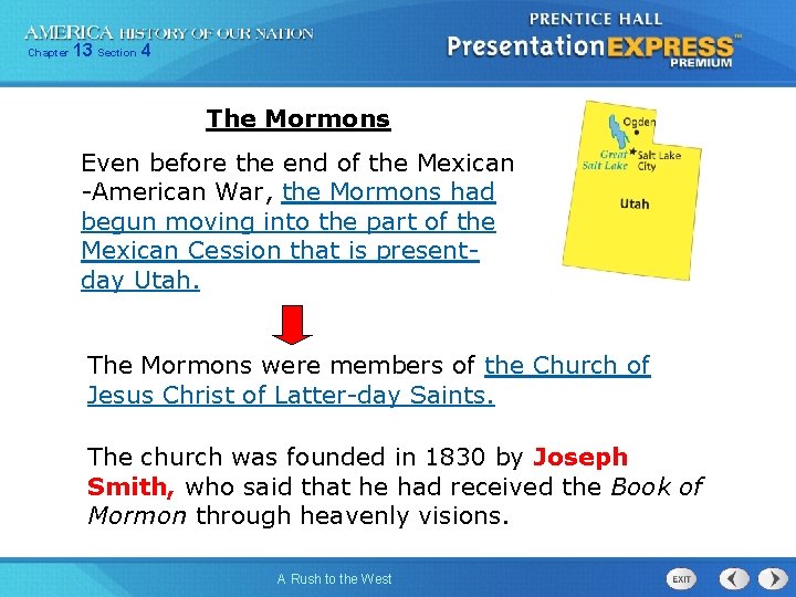 Chapter 13 Section 4 The Mormons Even before the end of the Mexican -American Chapter 13 Section 4 The Mormons Even before the end of the Mexican -American