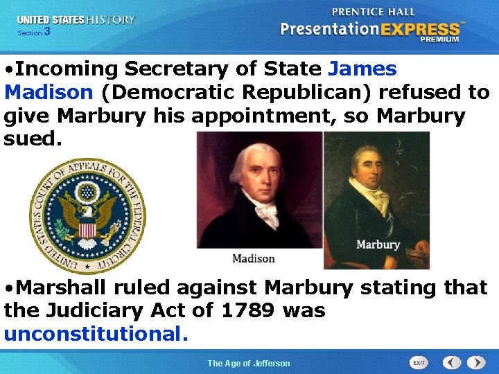 325 Section Chapter Section 1 • Incoming Secretary of State James Madison (Democratic Republican)