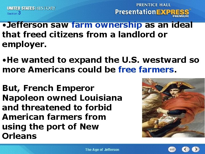 325 Section Chapter Section 1 • Jefferson saw farm ownership as an ideal that