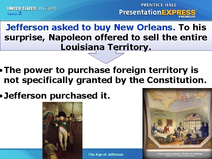 325 Section Chapter Section 1 Jefferson asked to buy New Orleans. To his surprise,