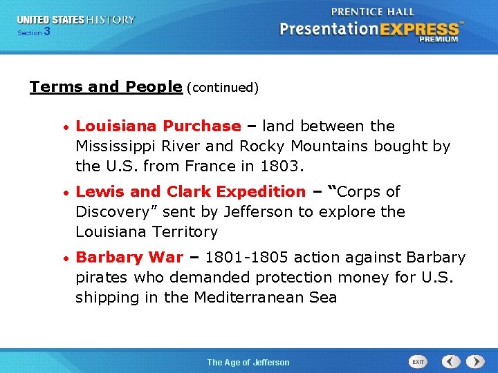 325 Section Chapter Section 1 Terms and People (continued) • Louisiana Purchase – land