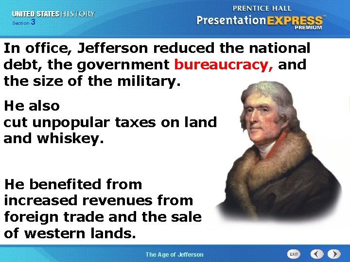 325 Section Chapter Section 1 In office, Jefferson reduced the national debt, the government