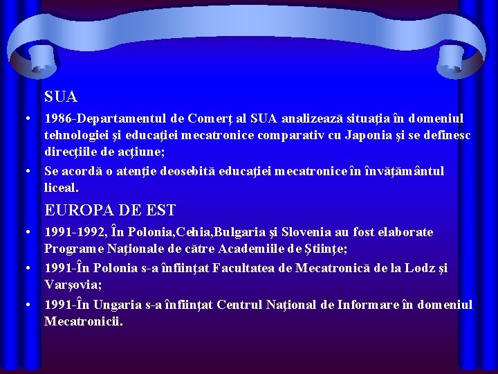 SUA • 1986 -Departamentul de Comerţ al SUA analizează situaţia în domeniul tehnologiei şi