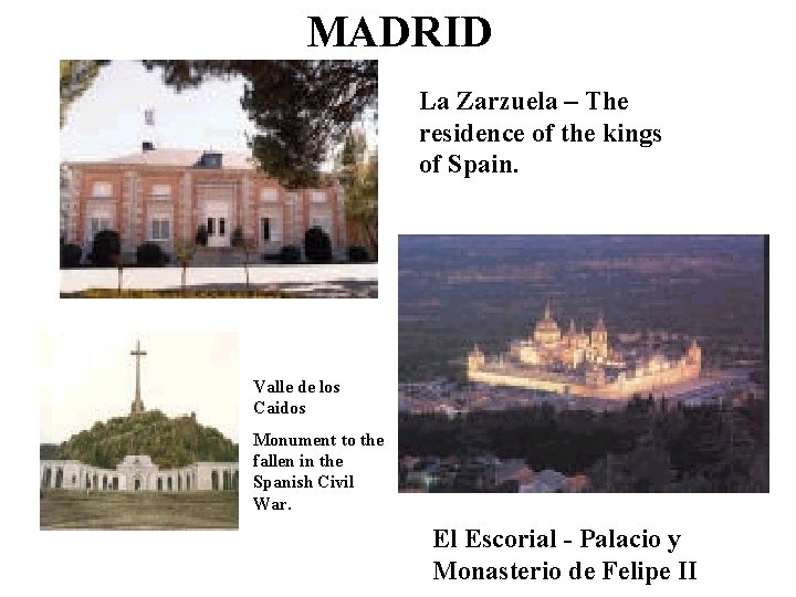 MADRID La Zarzuela – The residence of the kings of Spain. Valle de los