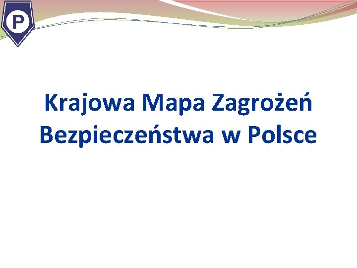 Krajowa Mapa Zagrożeń Bezpieczeństwa w Polsce 