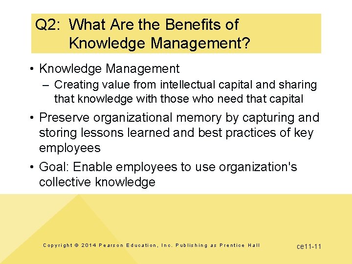 Q 2: What Are the Benefits of Knowledge Management? • Knowledge Management – Creating Q 2: What Are the Benefits of Knowledge Management? • Knowledge Management – Creating