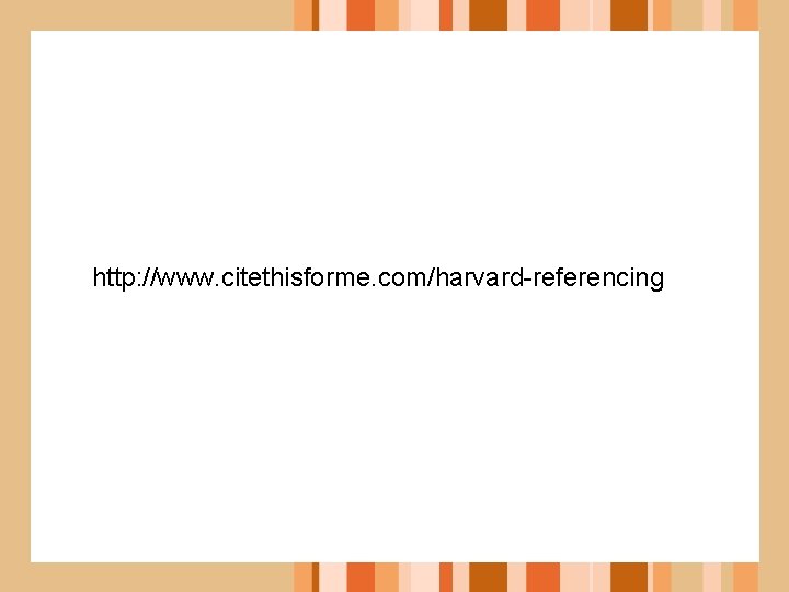 http: //www. citethisforme. com/harvard-referencing 