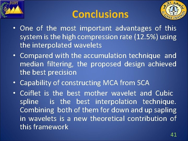 Conclusions • One of the most important advantages of this system is the high